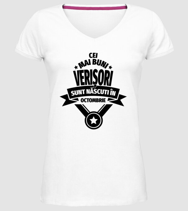 Cei mai buni verișori sunt născuți în octombrie. / Cele mai bune verișoare sunt născute în octombrie. model alb pe tricou