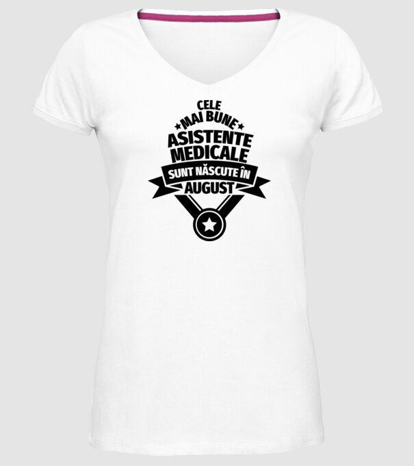 Cele mai bune asistente medicale sunt născute în august model alb pe tricou