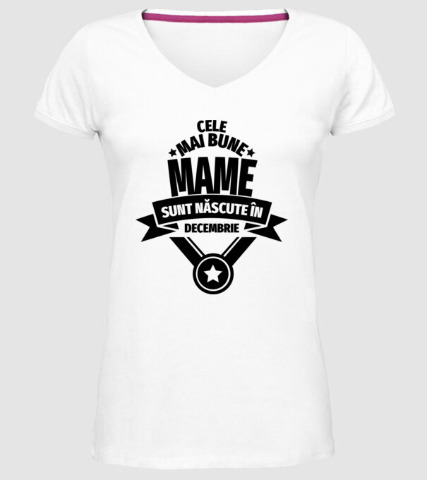 Cele mai bune mame sunt născute în decembrie. model alb pe tricou