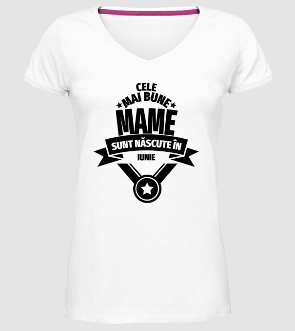 Cele mai bune mame sunt născute în iunie. model alb pe tricou