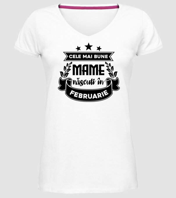 Cele mai bune mame sunt născuți în februarie model alb pe tricou