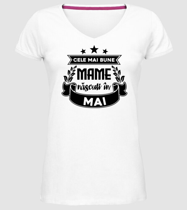 Cele mai bune mame sunt născuți în Mai model alb pe tricou