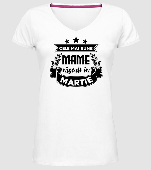 Cele mai bune mame sunt născuți în Martie model alb pe tricou