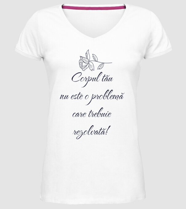 corpul tău nu este o problemă care trebuie rezolvată! model alb pe tricou