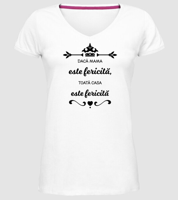 dacă mama este fericită, toată casa este fericită model alb pe tricou