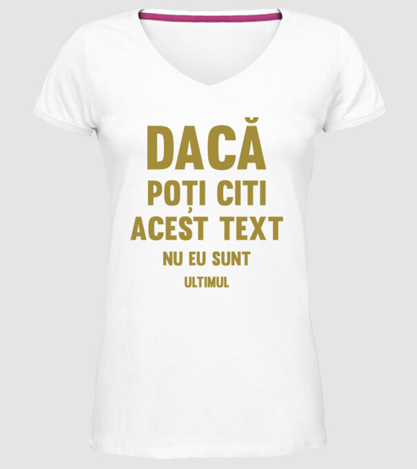 Dacă poți citi acest text, nu eu sunt ultimul model alb pe tricou