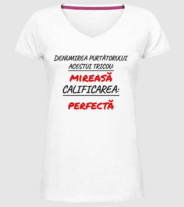 denumirea persoanei care poartă tricoul: mireasă - calificarea: perfectă model alb pe tricou