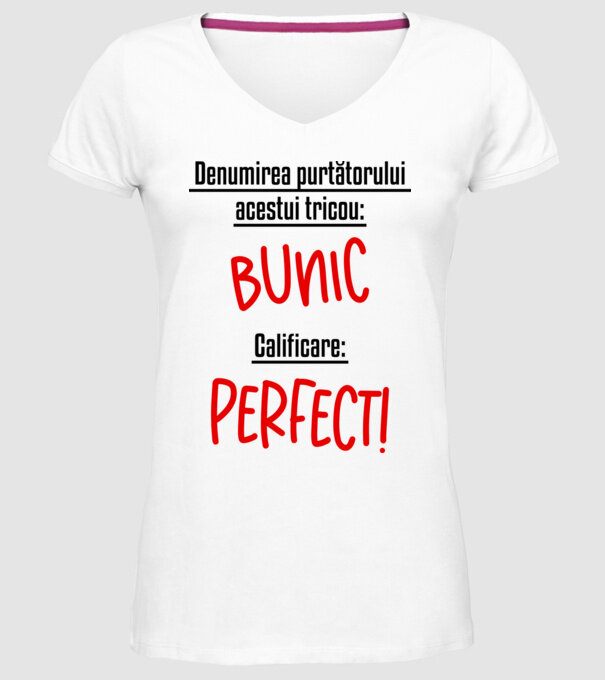 Denumirea purtătorului acestui tricou: bunic! Calificare: Perfect! model alb pe tricou
