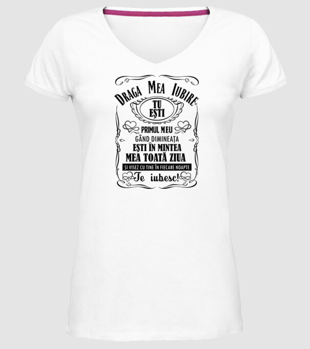 draga mea iubire tu ești primul meu model alb pe tricou