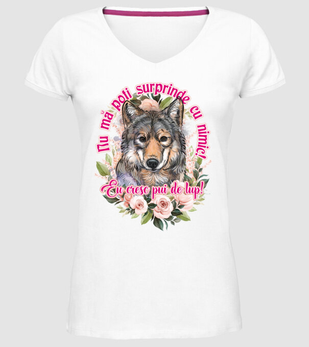 Nu mă poți surprinde cu nimic! Eu cresc pui de lup! model alb pe tricou