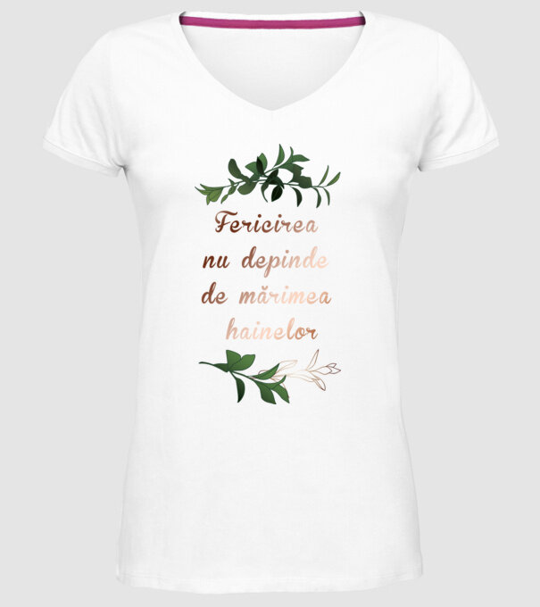 fericirea nu depinde de mărimea hainelor model alb pe tricou