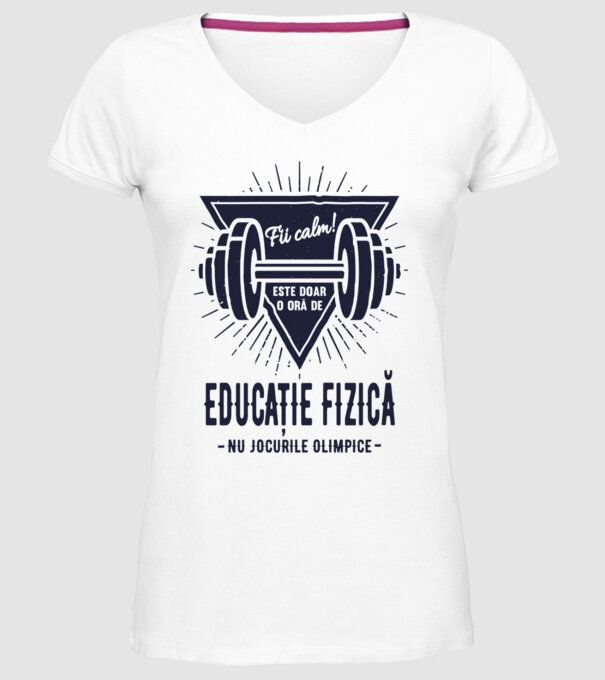 Fii calm, este doar o oră de educație fizică, nu Jocurile Olimpice model alb pe tricou