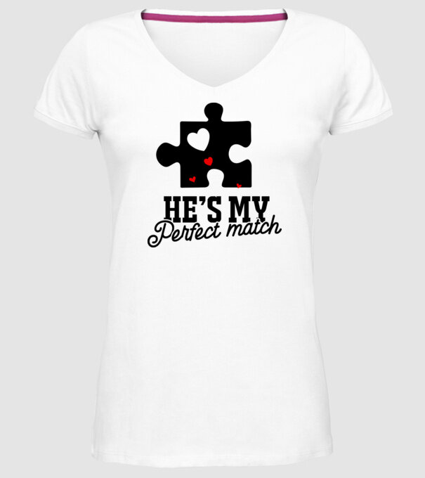 He is my perfect match model alb pe tricou