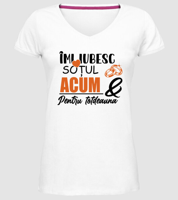 Îmi iubesc soțul acum & pentru totdeauna model alb pe tricou