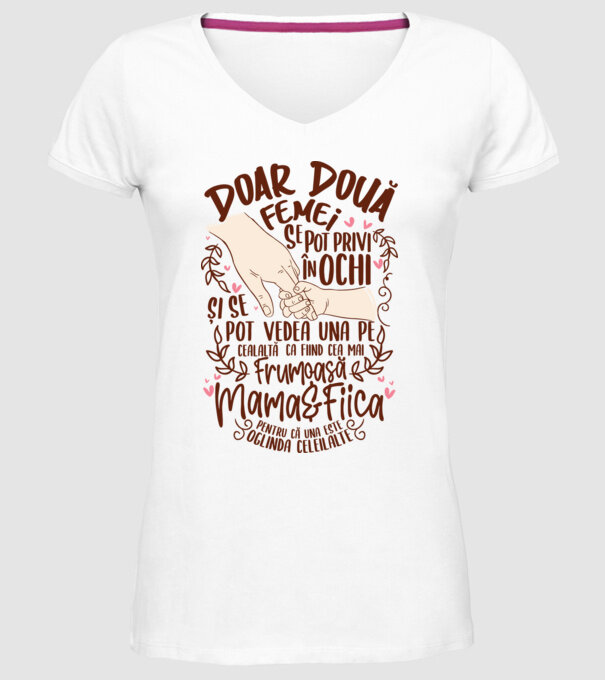 doar două femei se pot privi în ochi și se pot vedea una pe cealaltă ca fiind cea mai frumoasă - mama&fiica - pentru că una este model alb pe tricou