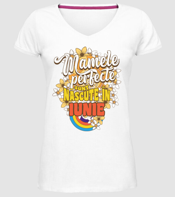 Mamele perfecte sunt născute în iunie. model alb pe tricou