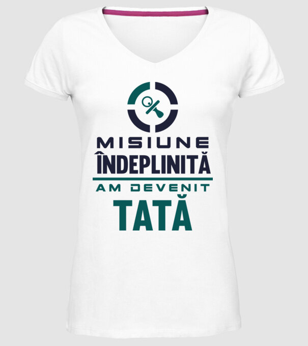 Misiune îndeplinită - am devenit tată model alb pe tricou