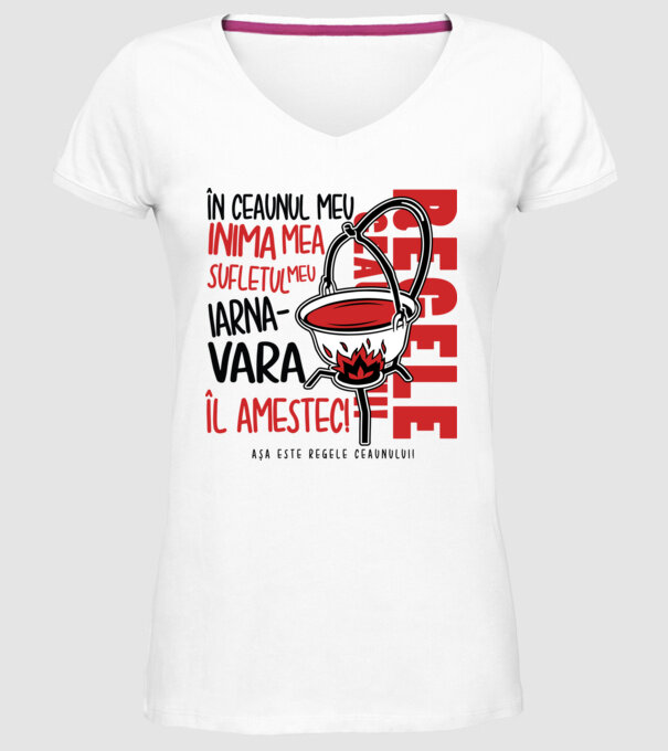 În ceaunul meu - Inima mea - Sufletul meu - Iarna - Vara - Îl amestec - Așa este regele ceaunului! model alb pe tricou