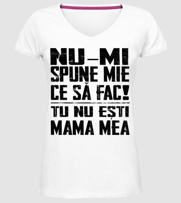 ne-mondd-meg-mit-csinaljak-ANYA-FEKETE-RO model alb pe tricou