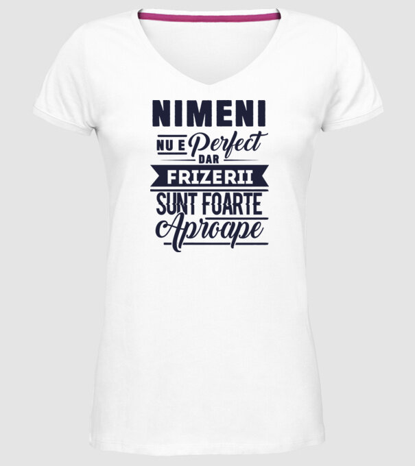 Nimeni nu e perfect, dar frizerii sunt foarte aproape model alb pe tricou