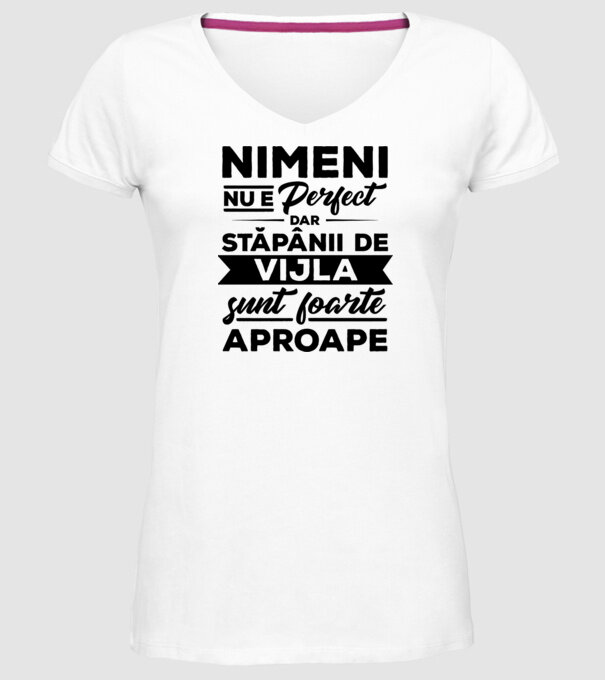 nimeni nu e perfect, dar stăpânii de vijla sunt foarte aproape model alb pe tricou