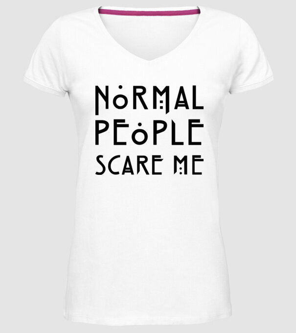 Normal people scare me model alb pe tricou