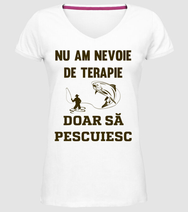Nu am nevoie de terapie, doar să pescuiesc model alb pe tricou