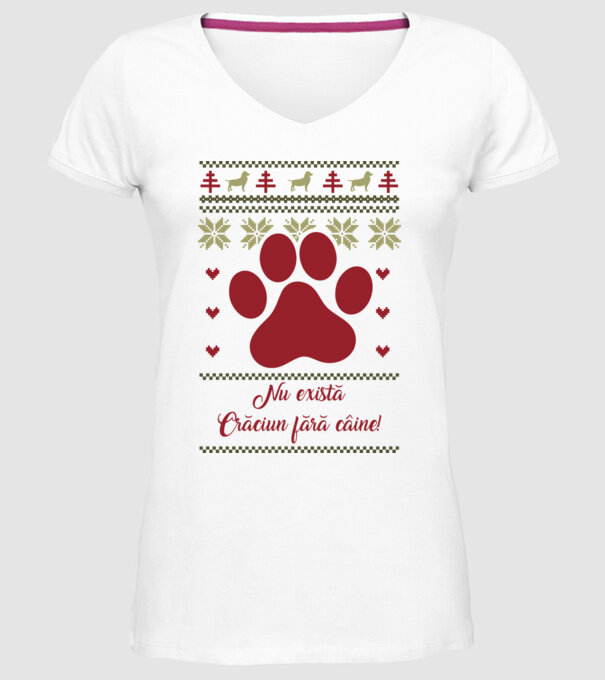 nu există Crăciun fără câine model alb pe tricou