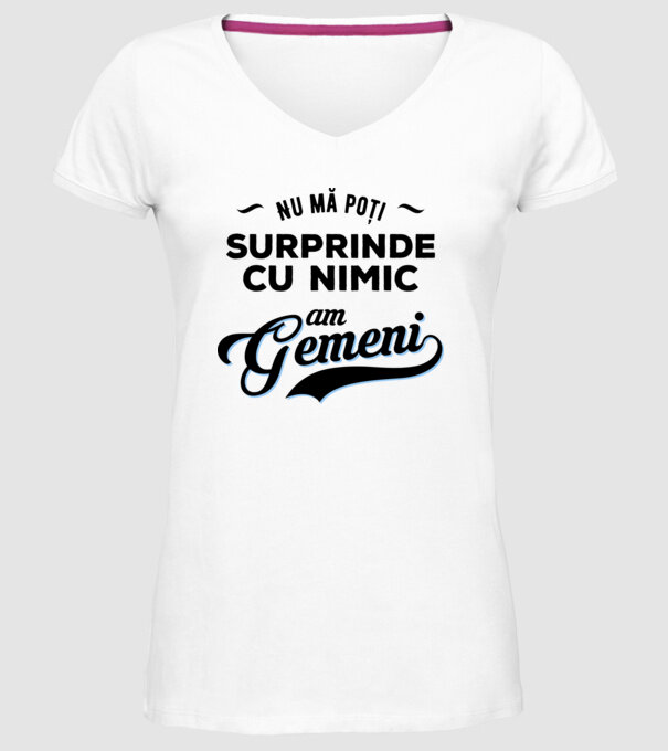 Nu mă poți surprinde cu nimic, am gemeni model alb pe tricou