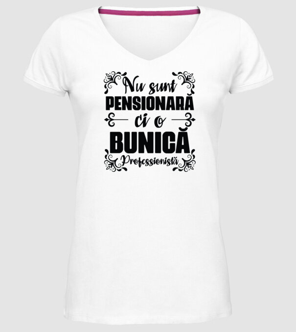 Nu sunt_ pensionară, ci o bunică profesionistă model alb pe tricou