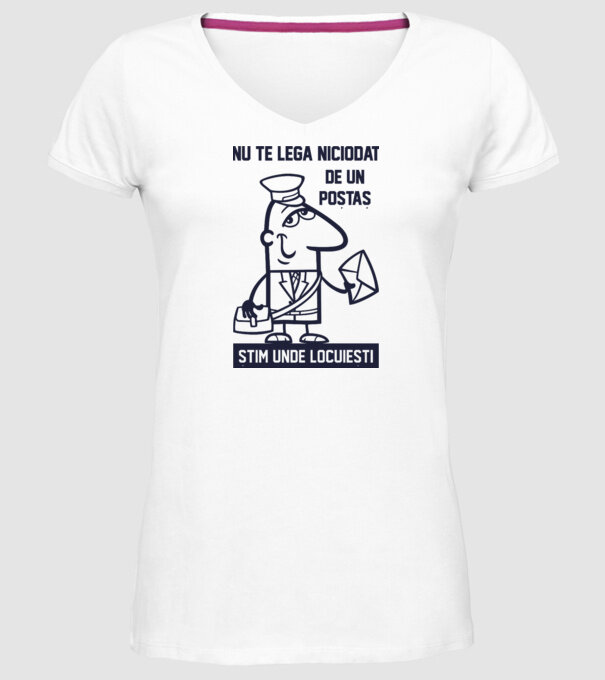 nu te lega niciodată de un poștaș. Știm unde locuiești model alb pe tricou