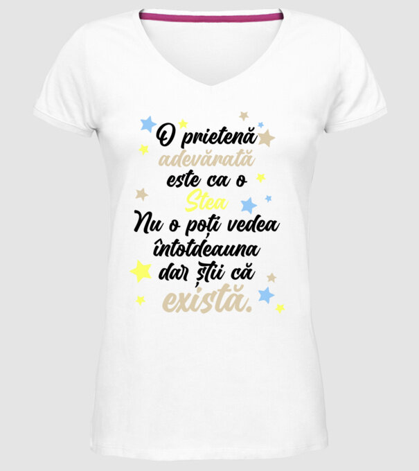 O prietenă adevărată este ca o stea. Nu o poți vedea întotdeauna, dar știi că există. model alb pe tricou