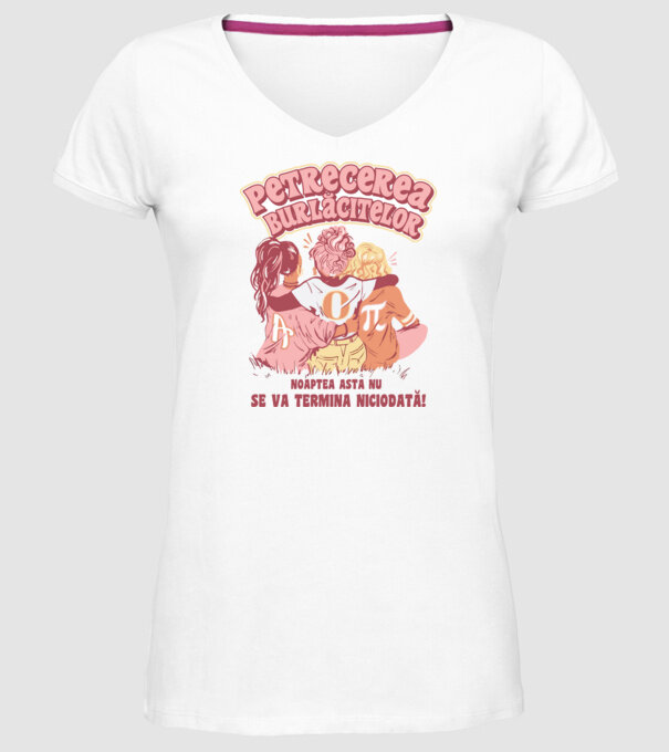 petrecerea burlăcitelor - noaptea asta nu se va termina niciodată! model alb pe tricou