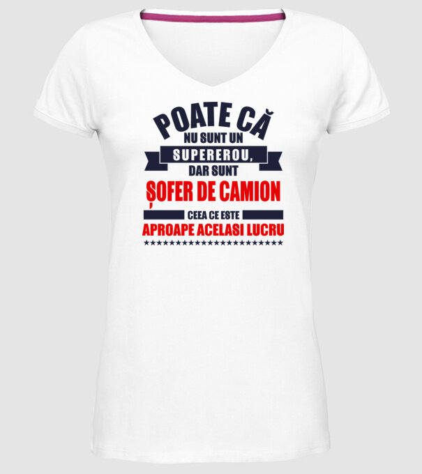 Poate că nu sunt un supererou, dar sunt ȘOFER DE CAMION, ceea ce este aproape același lucru model alb pe tricou