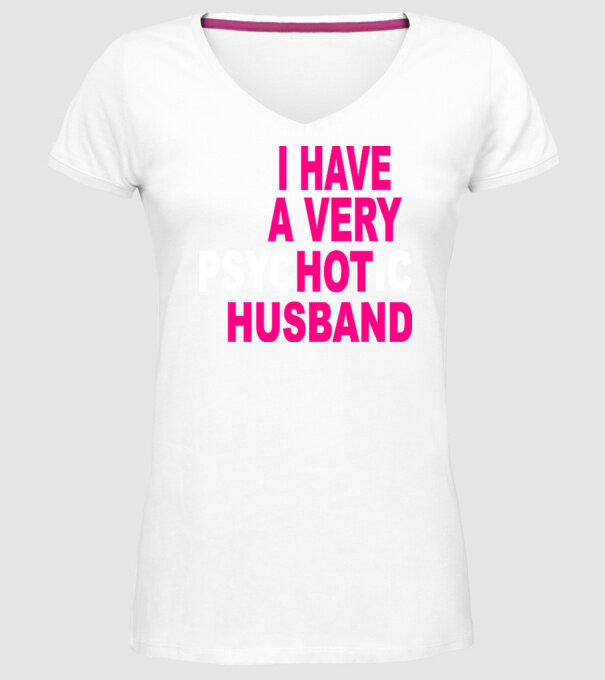 psycHOTic husband model alb pe tricou