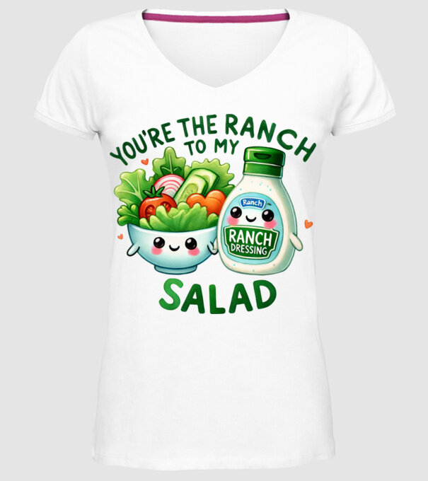 Ranch to my Salad model alb pe tricou
