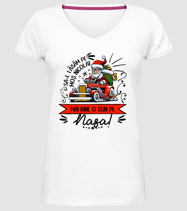 Să-l lăsăm pe Moș Nicolae, mai bine o sun pe nașa! model alb pe tricou
