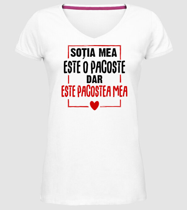 soția mea este o pacoste model alb pe tricou