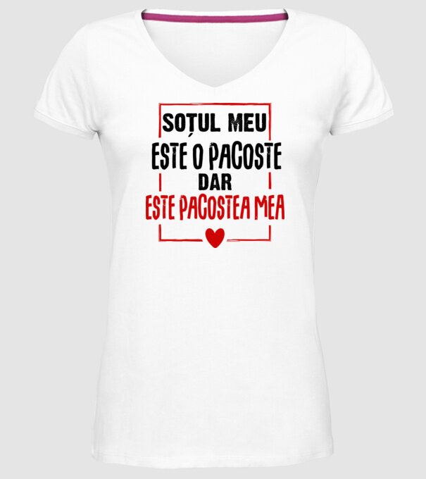 soțul meu este o pacoste model alb pe tricou