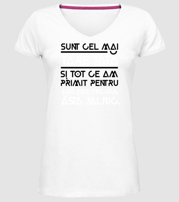 Sunt cel mai tare tată și tot ce am primit pentru asta este tricoul ăsta jalnic model alb pe tricou