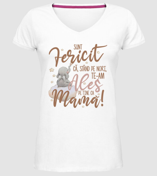 Sunt fericit că, stând pe nori, te-am ales pe tine ca mamă! model alb pe tricou