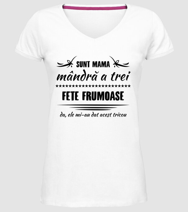 Sunt mama mândră a trei fete frumoase - da, ele mi-au dat acest tricou model alb pe tricou