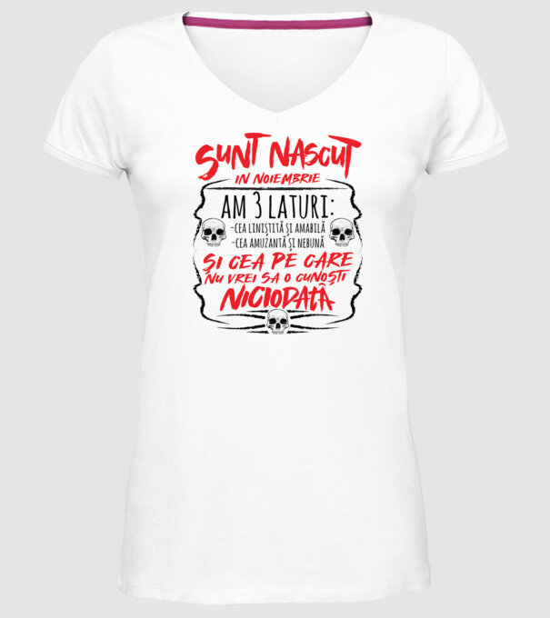 Sunt născut în noiembrie, am 3 laturi model alb pe tricou