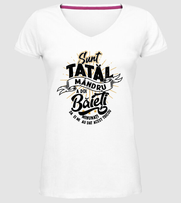 Sunt tatăl mândru a doi băieți minunați - da, ei mi-au dat acest tricou model alb pe tricou