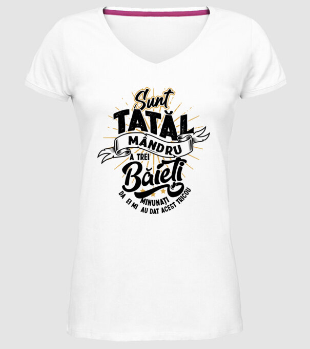 Sunt tatăl mândru a trei băieți minunați - da, ei mi-au dat acest tricou model alb pe tricou