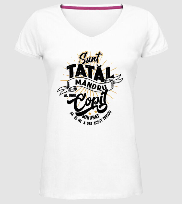 Sunt tatăl mândru al unui copil minunat - da, el mi-a dat acest tricou model alb pe tricou