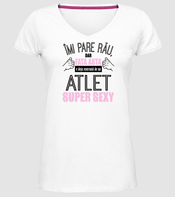 Îmi pare rău, dar fata asta e deja rezervată de un ATLET super sexy model alb pe tricou