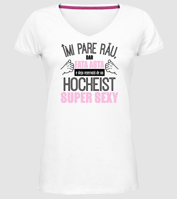 Îmi pare rău, dar fata asta e deja rezervată de un HOCHEIST super sexy model alb pe tricou