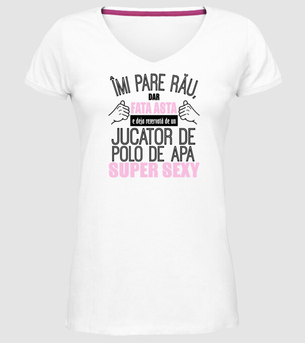 Îmi pare rău, dar fata asta e deja rezervată de un JUCĂTOR DE POLO PE APĂ super sexy model alb pe tricou