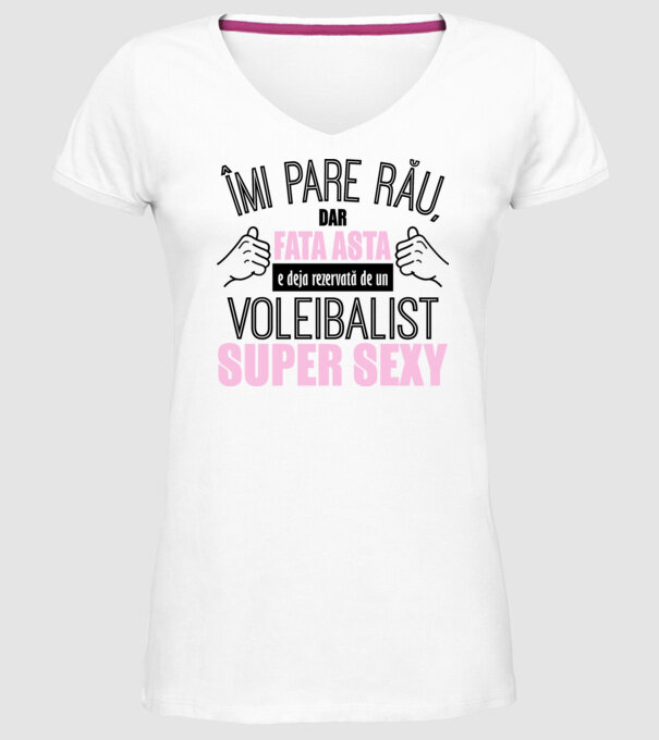 Îmi pare rău, dar fata asta e deja rezervată de un VOLEIBALIST super sexy model alb pe tricou